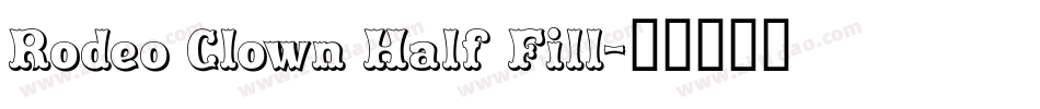 Rodeo Clown Half Fill字体转换